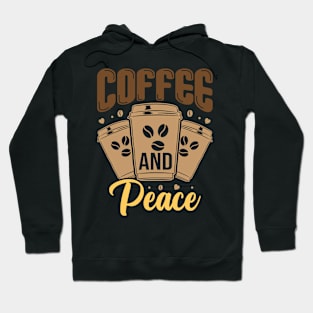 Coffee And Peace Hoodie